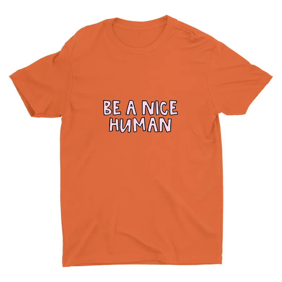 Be A Nice Human Cotton Tee