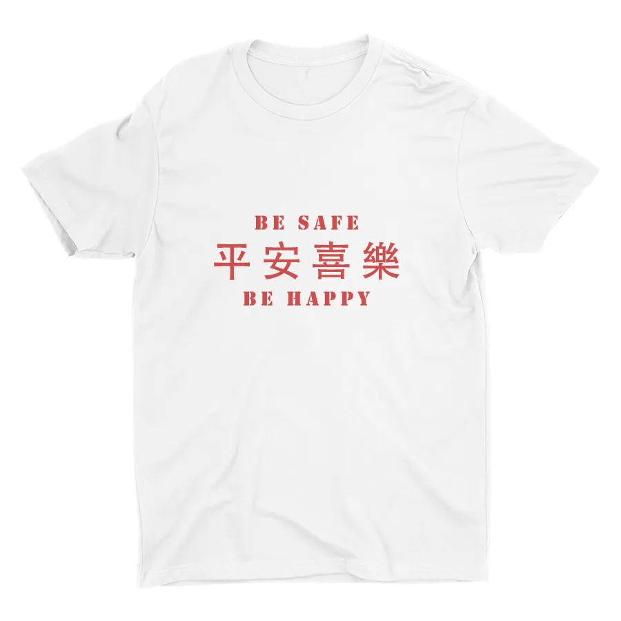 BE SAFE AND BE HAPPY Printed Cotton Tee