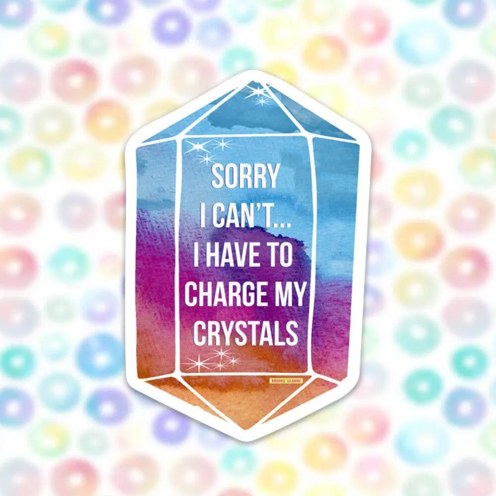 Charge My Crystals Vinyl Sticker, Outdoor/ Indoor Sticker