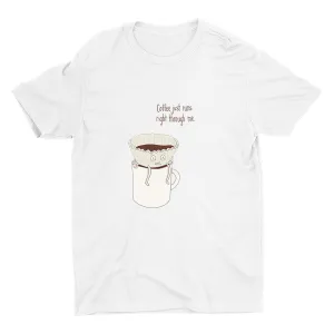 COFFEE JUST...Funny Print Cotton Tee