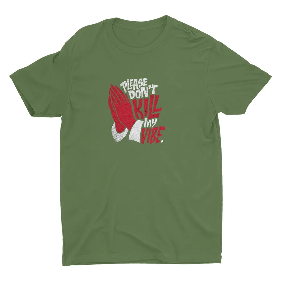 Don′t Kill My Vibe Cotton Tee