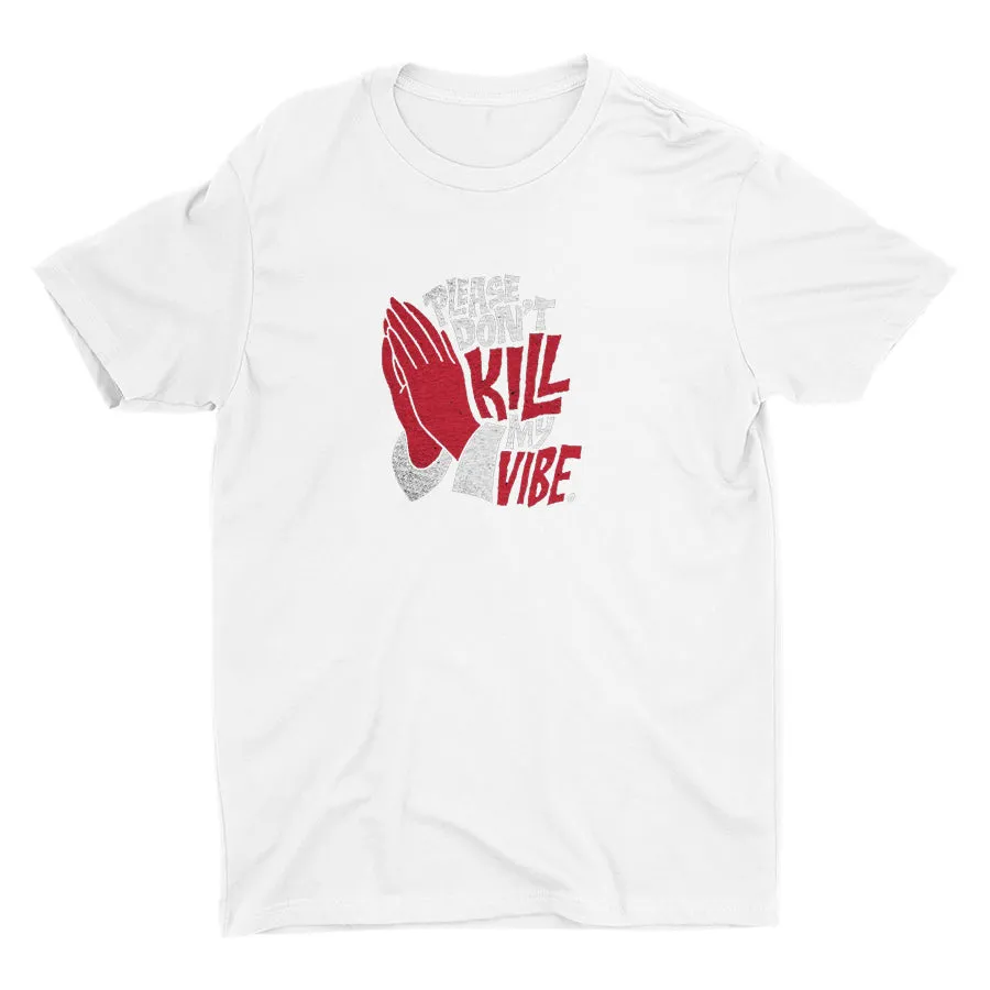 Don′t Kill My Vibe Cotton Tee