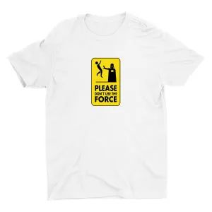 DON¡äT USE THE FORCE Cotton Tee