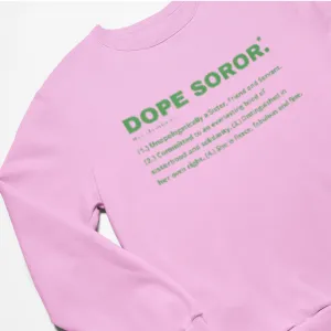 Dope Soror Crewneck