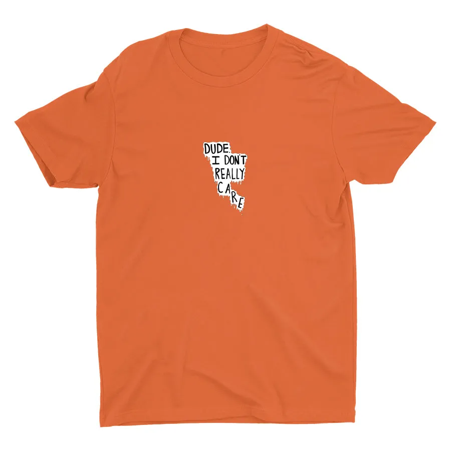 Dude I Don′t Really Care Cotton Tee