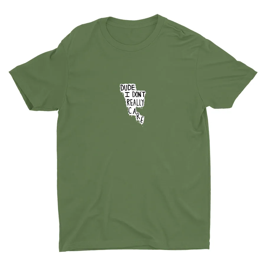 Dude I Don′t Really Care Cotton Tee