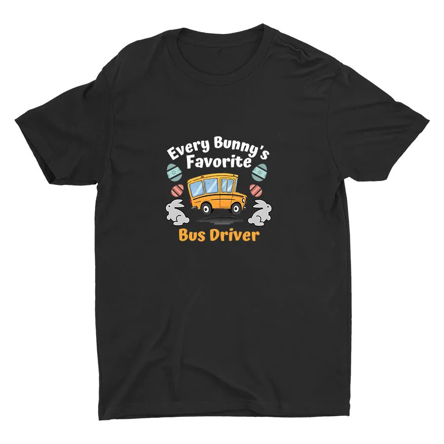 Every Bunny′s Favorite Bus Driver Cotton Tee