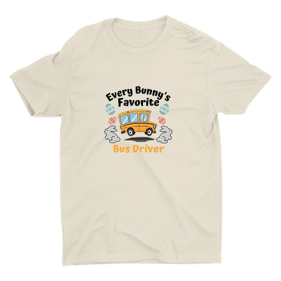 Every Bunny′s Favorite Bus Driver Cotton Tee