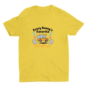 Every Bunny′s Favorite Bus Driver Cotton Tee