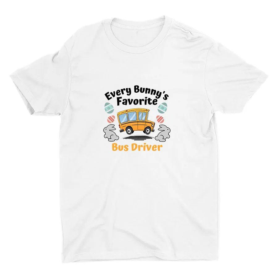 Every Bunny′s Favorite Bus Driver Cotton Tee