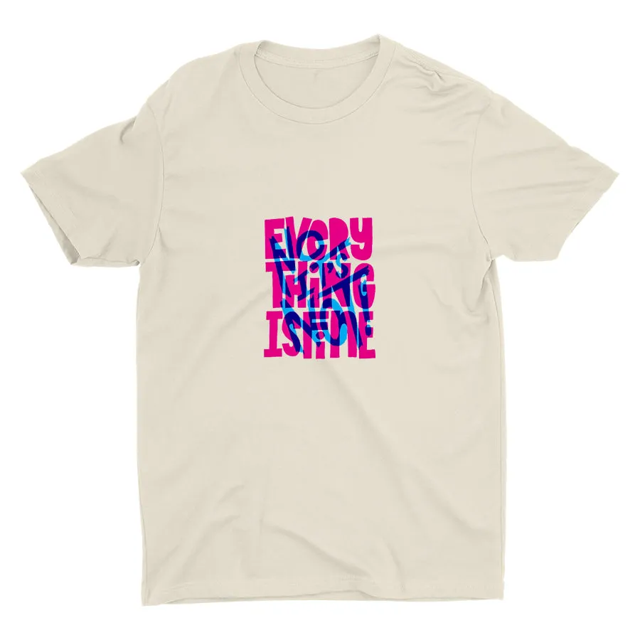 EVERYTHING IS FINE Cotton Tee