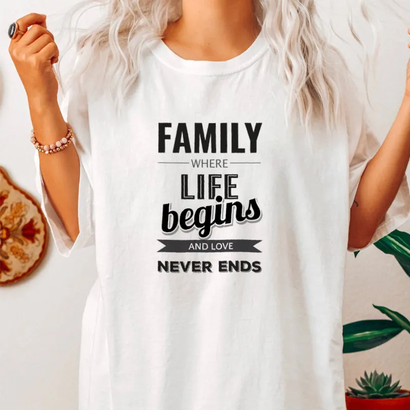 FAMILY WHERE LIFE BEGINS Cotton Tee