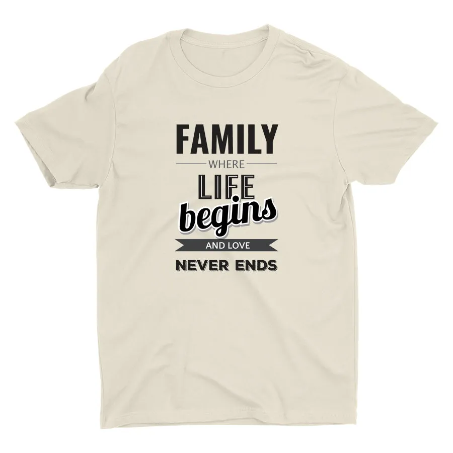 FAMILY WHERE LIFE BEGINS Cotton Tee