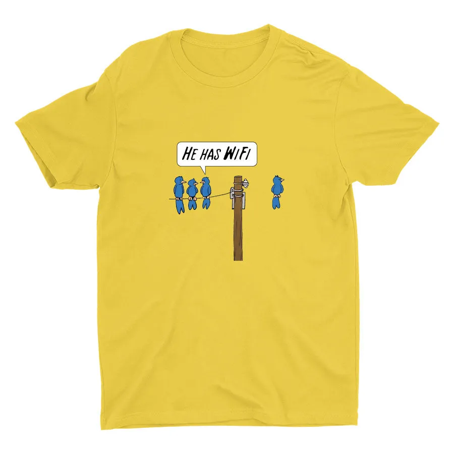 HE HAS WIFI  Cotton Tee