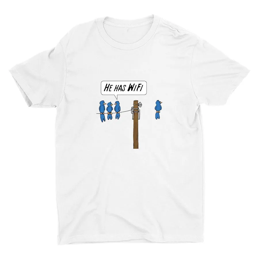 HE HAS WIFI  Cotton Tee