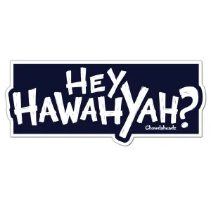 Hey Hawahyah Sticker