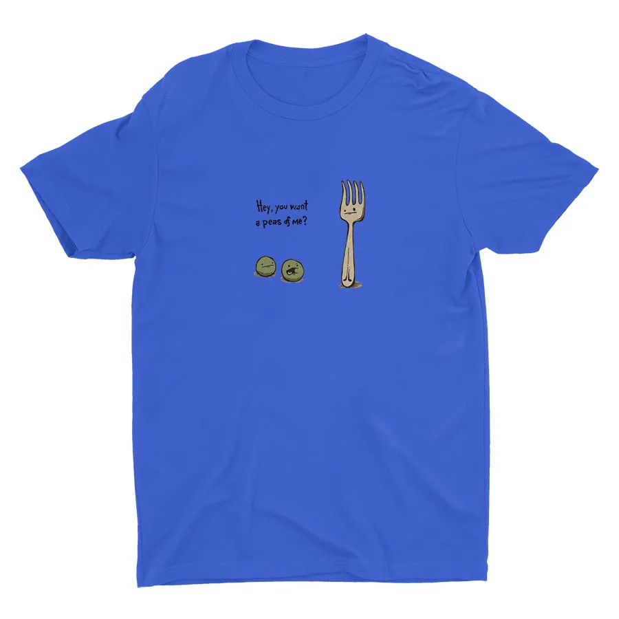 Hey You Want A Peas Of Me Cotton Tee