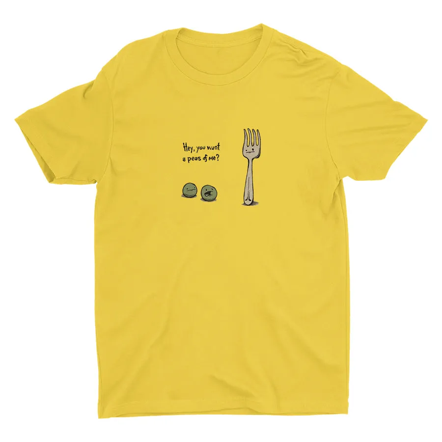 Hey You Want A Peas Of Me Cotton Tee