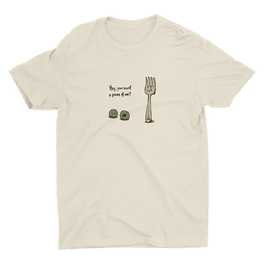 Hey You Want A Peas Of Me Cotton Tee