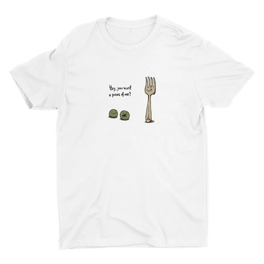 Hey You Want A Peas Of Me Cotton Tee