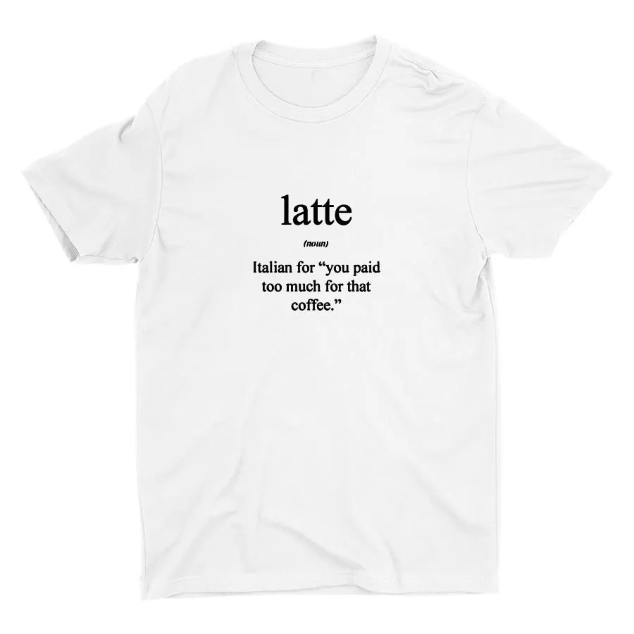 HOW ITALIAN EXPLAIN LATTE Cotton Tee