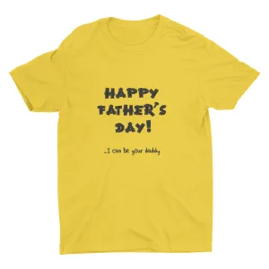 I Can Be Your Daddy Cotton Tee