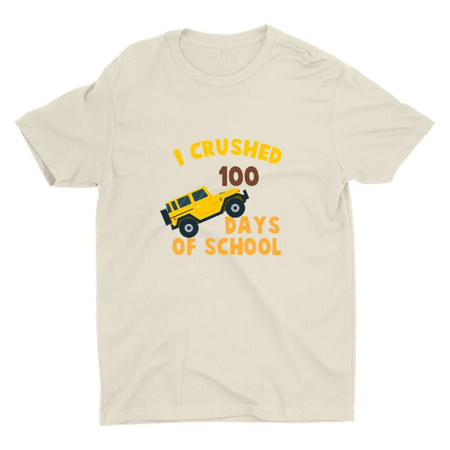 I Crushed 100 Days Of School Printed T-shirt