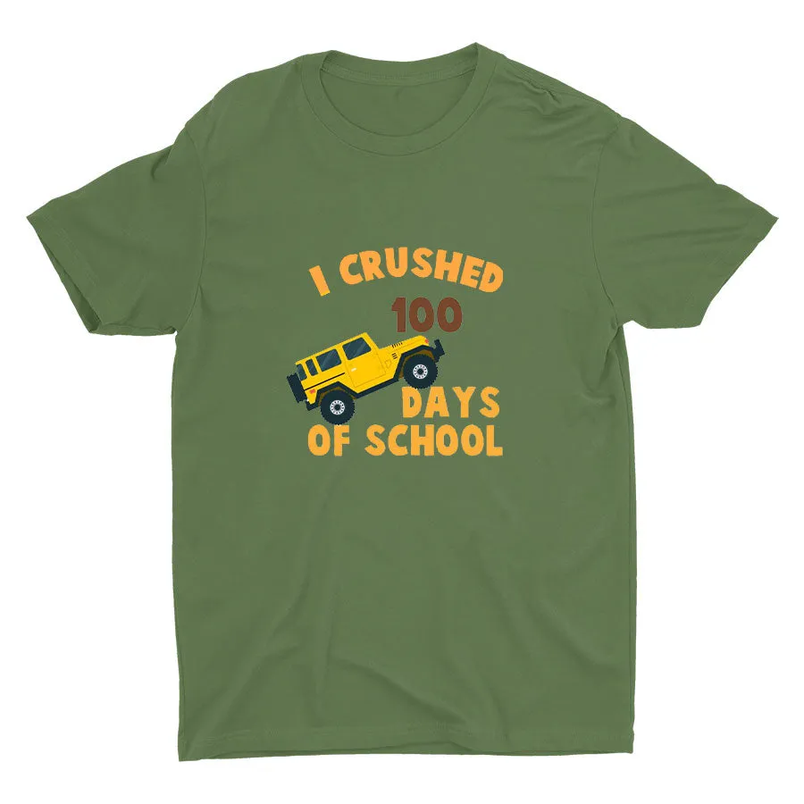 I Crushed 100 Days Of School Printed T-shirt