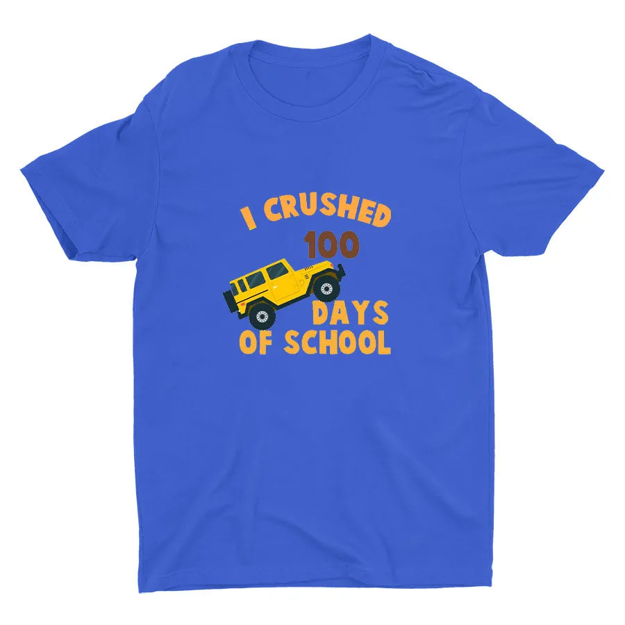 I Crushed 100 Days Of School Printed T-shirt