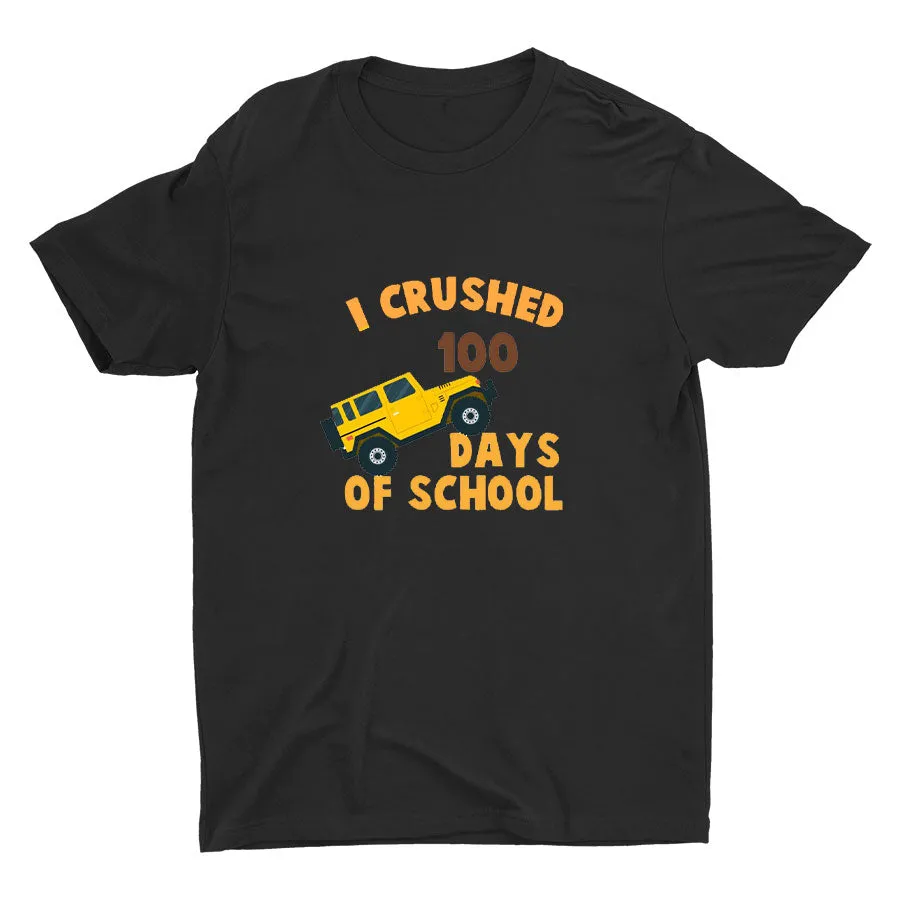 I Crushed 100 Days Of School Printed T-shirt