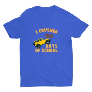 I Crushed 100 Days Of School Printed T-shirt