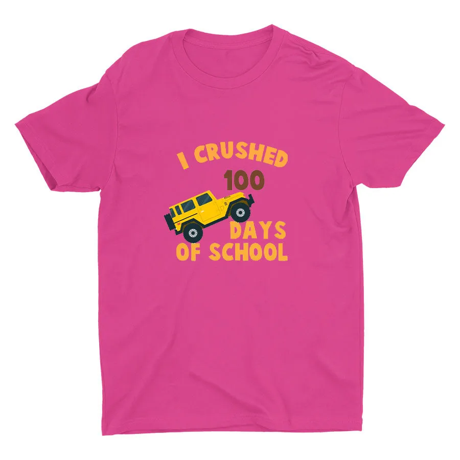 I Crushed 100 Days Of School Printed T-shirt