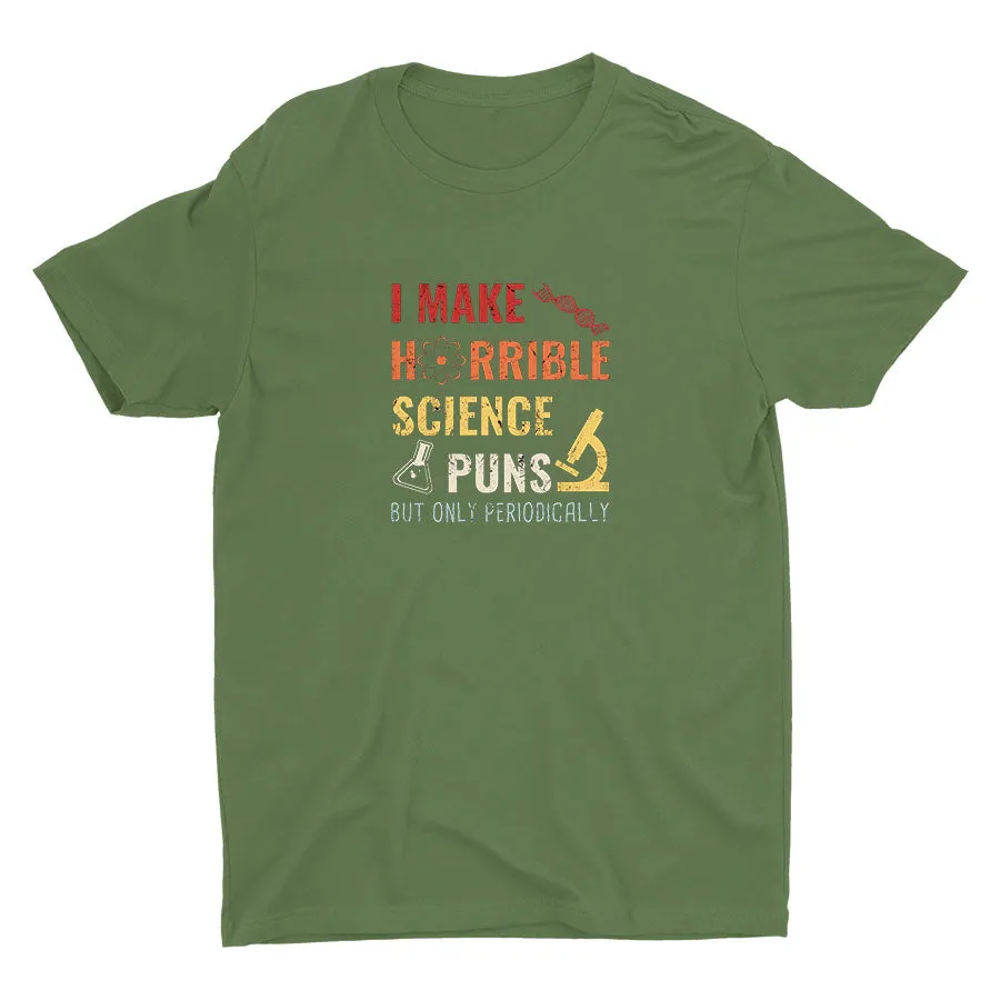 I Make Science Puns Cotton Tee