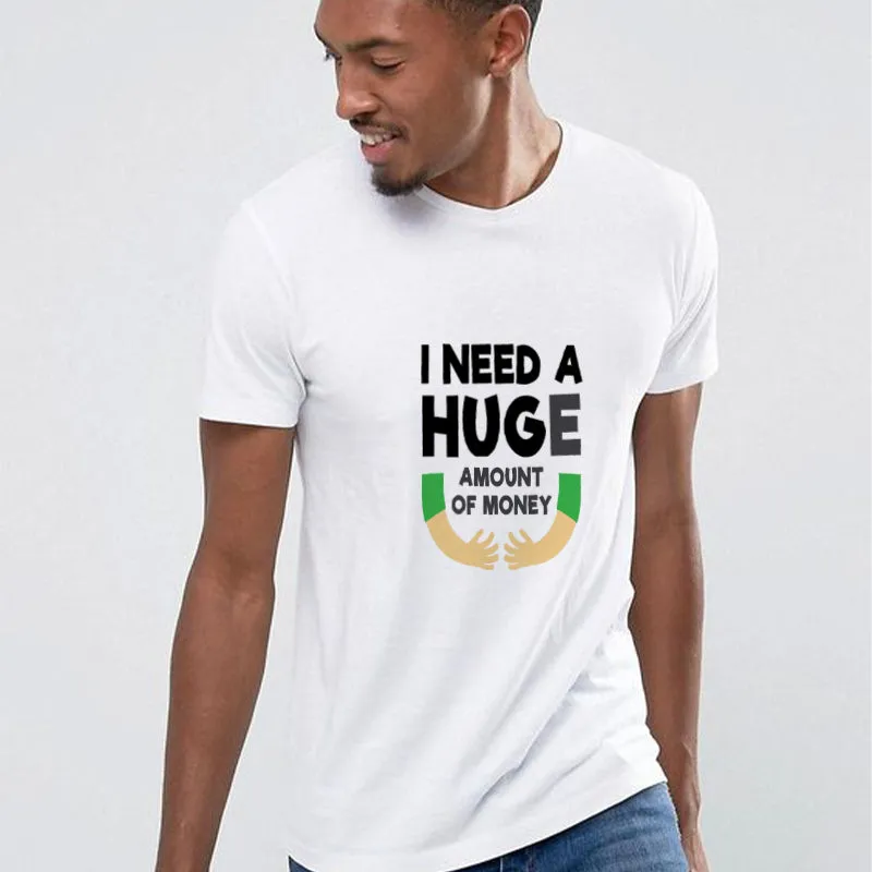 I Need A HUGe Cotton Tee