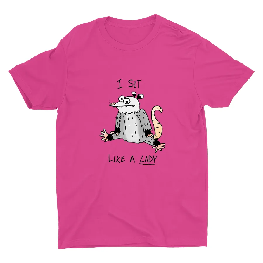 I Sit Like A Lady Cotton Tee