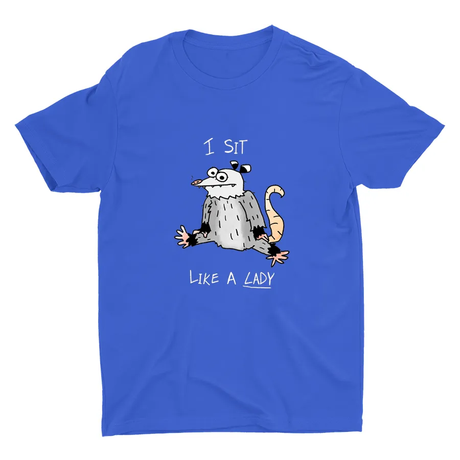I Sit Like A Lady Cotton Tee