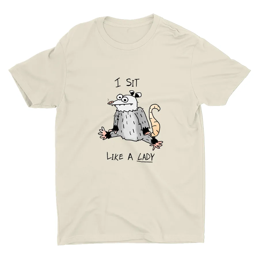 I Sit Like A Lady Cotton Tee