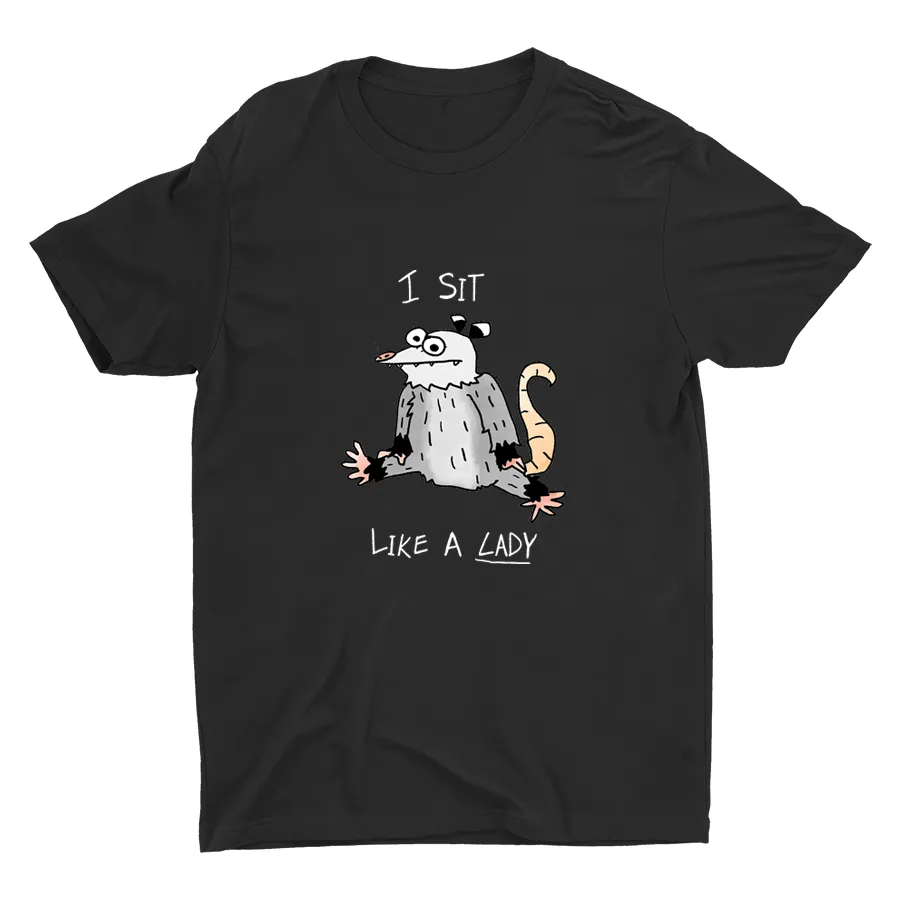 I Sit Like A Lady Cotton Tee