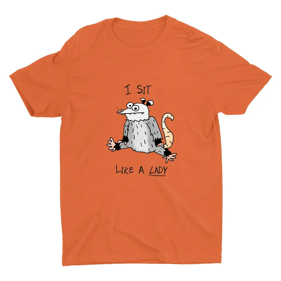 I Sit Like A Lady Cotton Tee