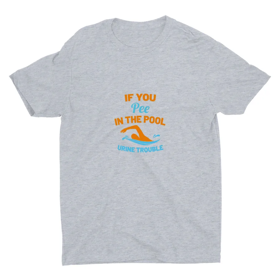 If You Pee In The Pool Cotton Tee