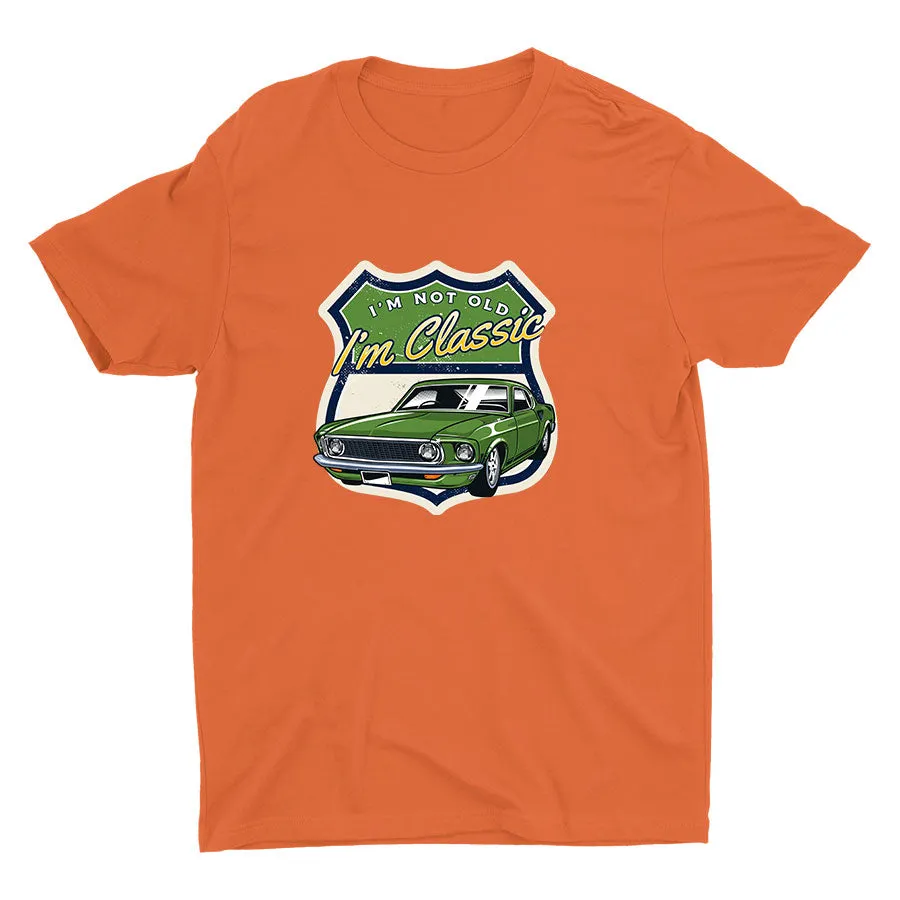 I′M NOT OLD I′m Classic Cotton Tee