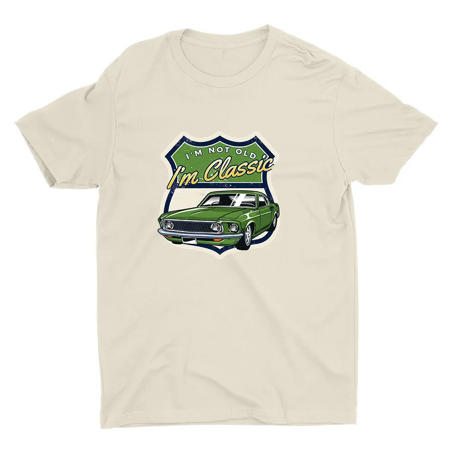 I′M NOT OLD I′m Classic Cotton Tee