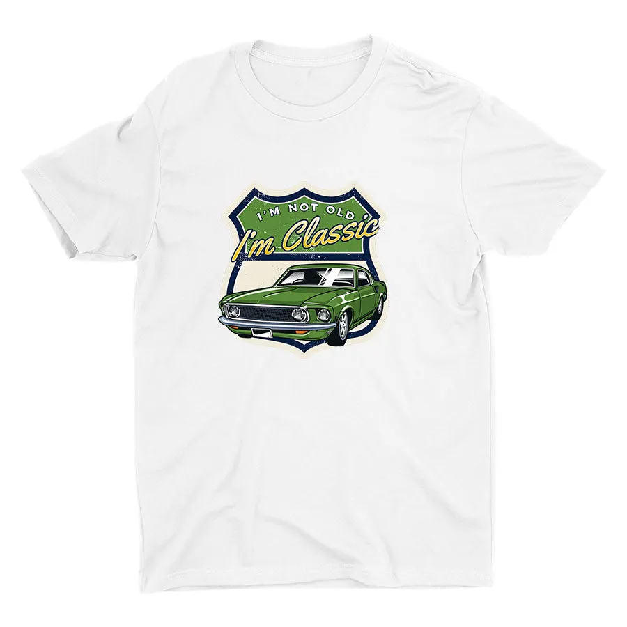 I′M NOT OLD I′m Classic Cotton Tee