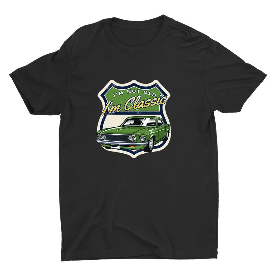 I′M NOT OLD I′m Classic Cotton Tee