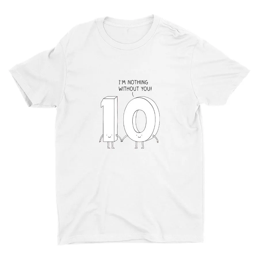 I′M NOTHING WITHOUT YOU Cotton Tee