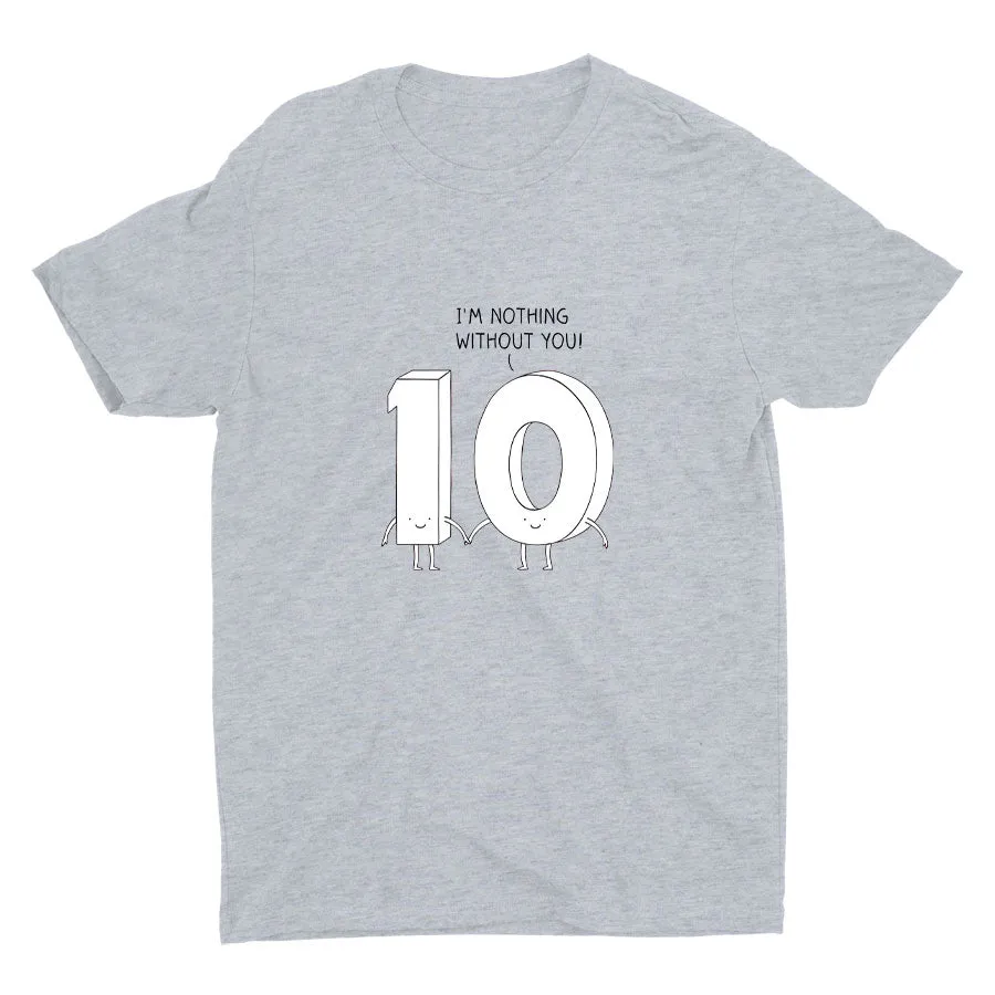 I′M NOTHING WITHOUT YOU Cotton Tee