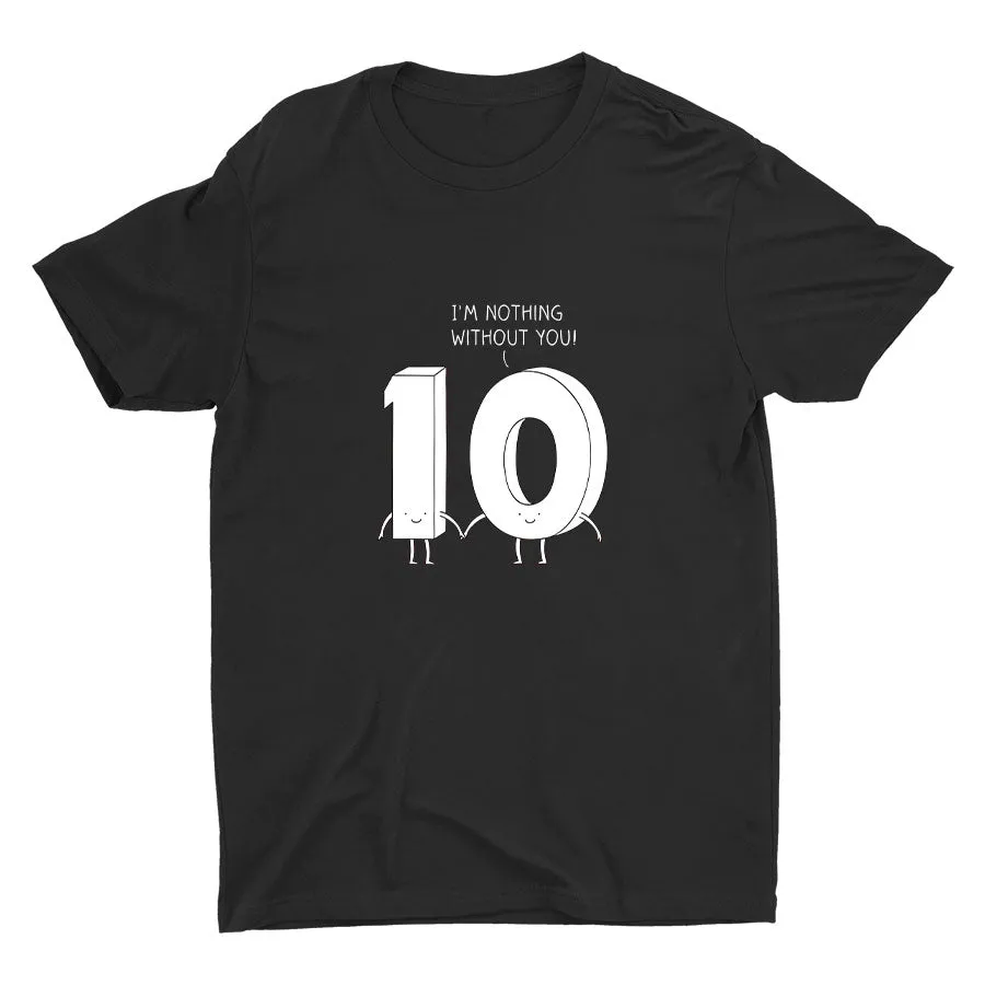 I′M NOTHING WITHOUT YOU Cotton Tee