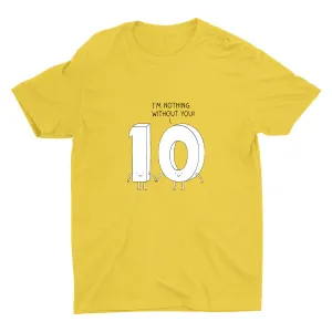 I′M NOTHING WITHOUT YOU Cotton Tee