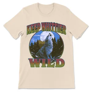 Keeping Whittier Wild Shirt
