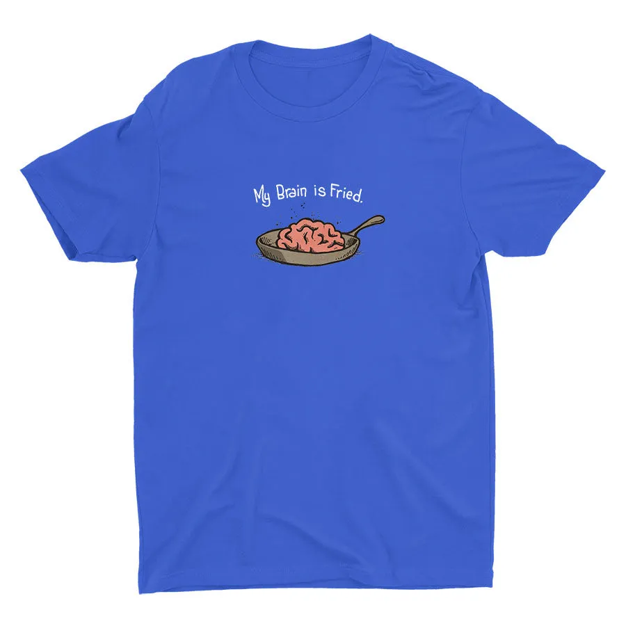My Brain Is Fried Cotton Tee